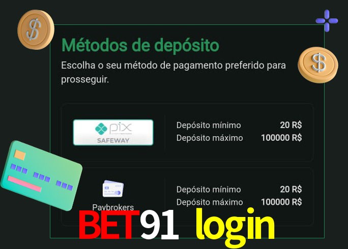 O cassino bet91 login oferece uma grande variedade de métodos de pagamento