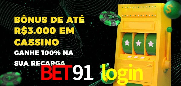 bet91 login melhor bônus de depósito